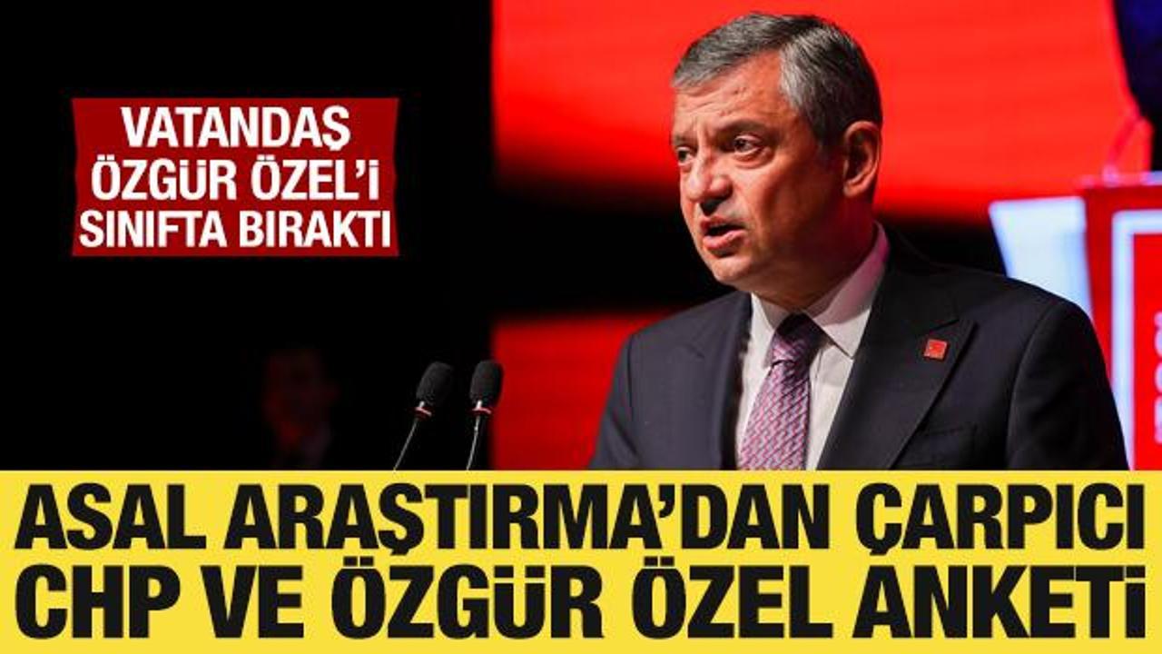Asal Araştırma’dan çarpıcı CHP ve Özgür Özel anketi!